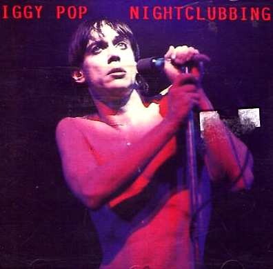 Iggy Pop: Nightclubbing (The Swingin' Pig)