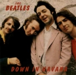 The Beatles: Down In Havana (Unicorn Records)