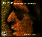 Bob Dylan: More Blood On The Tracks - The Acoustic Demos (Vagabound Wilbury Records)