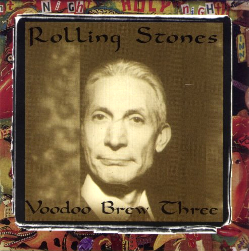 The Rolling Stones: Voodoo Brew - Alright Charlie! (Vigotone)