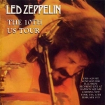 Led Zeppelin: The 10th US Tour (Whole Lotta Live)