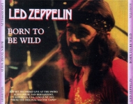 Led Zeppelin: Born To Be Wild (Whole Lotta Live)