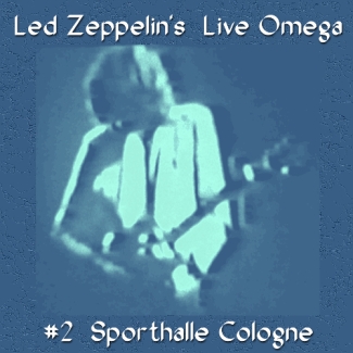 Led Zeppelin: Sporthalle Cologne - Live Omega Series (Winston Remasters)