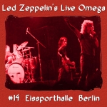 Led Zeppelin: Eissporthalle Berlin - Live Omega Series (Winston Remasters)
