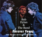 Bob Dylan: Forever Young - The Secret History From 1966-1976 (Wonderland Records)