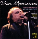 Van Morrison: Live In Edinburgh At The Playhouse (Yellow Cat)