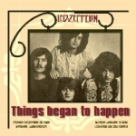 Led Zeppelin: Things Began To Happen (Beelzebub Records)
