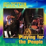Led Zeppelin: Playing For The People (Beelzebub Records)