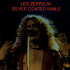 Led Zeppelin: Silver Coated Rails (Toasted Condor)