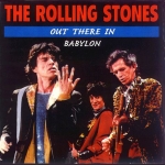 The Rolling Stones: Out There In Babylon (Dandelion)