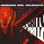 Héroes Del Silencio: El Grito (Magic Mushrooms Records)