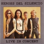 Héroes Del Silencio: Live In Concert (The Swingin' Pig)