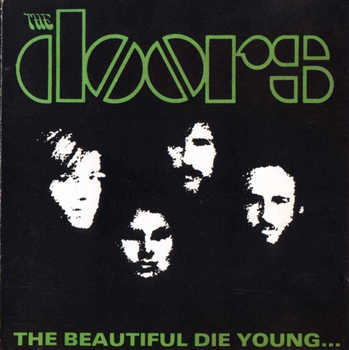 The Doors: The Beautiful Die Young (Living Legend)