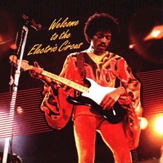 Jimi Hendrix: Welcome To The Electric Circus (Midnight Beat)