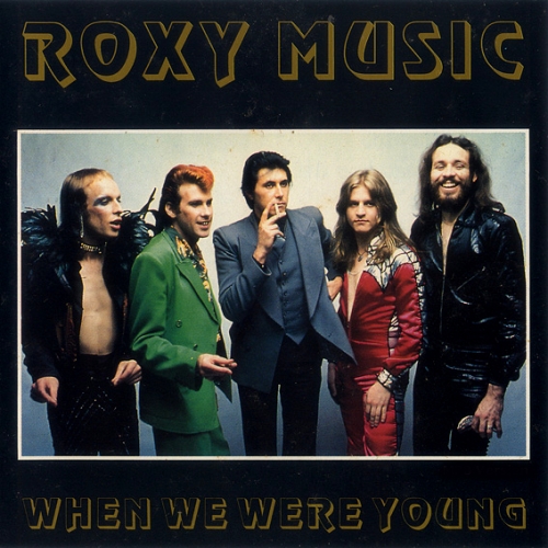 Leidingen Alternatief voorstel Bridge pier Roxy Music: When We Were Young (Oh Boy) - Bootlegpedia