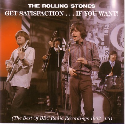 The Rolling Stones: Get Satisfaction... If You Want! - The Best Of BBC Radio Recordings 1963-65 (The Swingin' Pig)