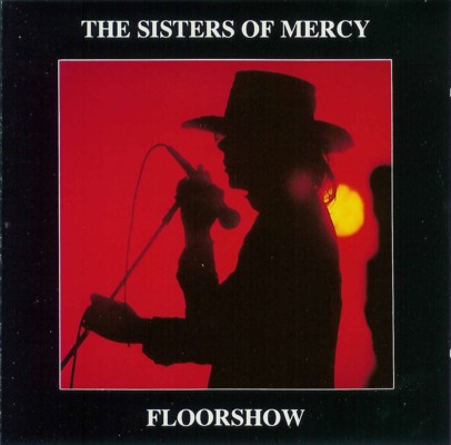 The Sisters Of Mercy: Floorshow (The Swingin' Pig)