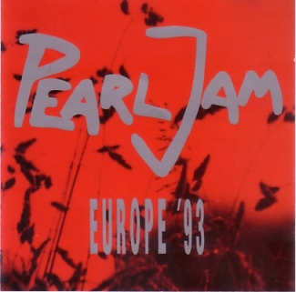 Pearl Jam: Europe '93 (The Swingin' Pig)