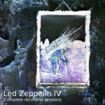 Led Zeppelin: Led Zeppelin IV - Complete Recording Sessions (The Satanic Pig)