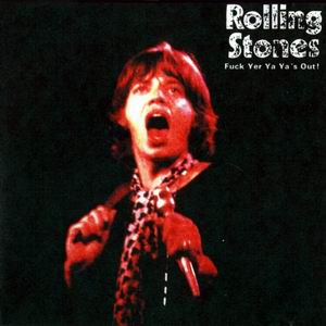 The Rolling Stones: Fuck Yer Ya-Ya's Out (Vinyl Gang Productions)