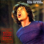The Rolling Stones: Still Younger Than The Queen (Vinyl Gang Productions)