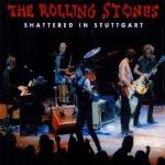 The Rolling Stones: Shattered In Stuttgart (Vinyl Gang Productions)
