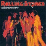 The Rolling Stones: Luxury In Toronto (Vinyl Gang Productions)