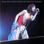 The Rolling Stones: Hear The Whistle Blowin' (Vinyl Gang Productions)