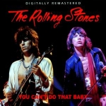 The Rolling Stones: You Can't Do That Baby (Vinyl Gang Productions)