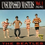 The Beatles: Unsurpassed Masters - Vol. 1 (1962-1963) (Yellow Dog)