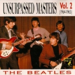 The Beatles: Unsurpassed Masters - Vol. 2 (1964-1965) (Yellow Dog)