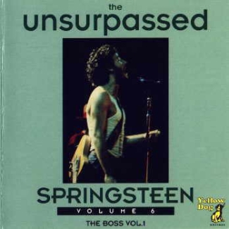 Bruce Springsteen: The Unsurpassed Springsteen Vol.6 (Yellow Dog)