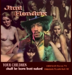 Jimi Hendrix: Your Children Shall Be Born Butt Naked (Beelzebub Records)