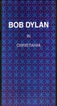 Bob Dylan: In Christiania (Crystal Cat Records)