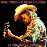 Neil Young: At The Globe Arena (Crystal Cat Records)