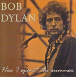Bob Dylan: How I Spent The Summer (Captain Acid Remaster)