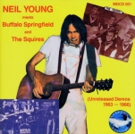 Neil Young: Meets Buffalo Springfield And The Squires - Unreleased Demos 1963-1966 (Moby Dick Records)