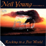 Neil Young: Rocking In A Free World (On Stage Records)