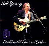 Neil Young: Continental Tour In Berlin (The Godfather Records)
