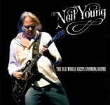 Neil Young: The Old World Keeps Spinning (The Godfather Records)