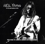 Neil Young: Welcome To London, Ladies And Gentlemen (The Godfather Records)