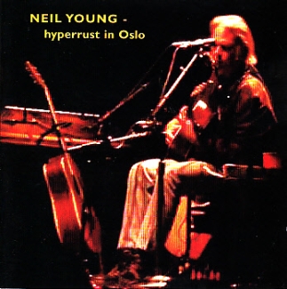 Neil Young: Hyperrust In Oslo (Planet X)
