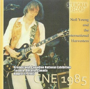 Neil Young: CNE 1985 (Stringman Record)