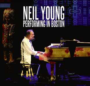 Neil Young: Performing In Boston (The Godfather Records)