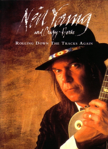 Neil Young: Rolling Down The Tracks Again (Apocalypse Sound)