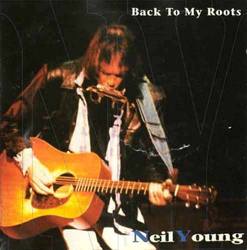 Neil Young: Back To My Roots (Kiss The Stone)