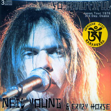 Neil Young: So Beautiful (Tarantura)