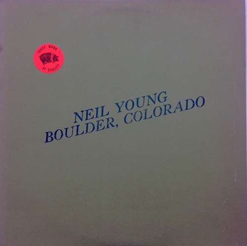 Neil Young: Boulder, Colorado (Trade Mark Of Quality)