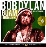 Bob Dylan: Guam Thunder - 1976 Rehearsals (Acid Project)