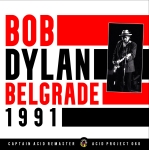 Bob Dylan: Belgrade 1991 (Acid Project)